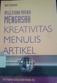 Image of Melejitkan Potensi Mengasahi Kreativitas Menulis Artikel/ Roni Tabroni