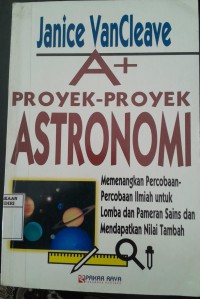 Image of A+ Proyek-Proyek Astronomi/ Janice Van Cleave