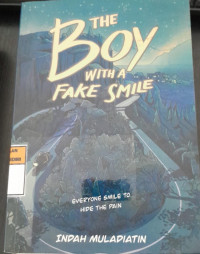 Image of The Boy With A Fake Smile/ Indah Muladiatin