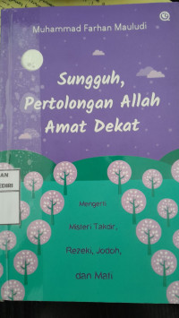 Image of Sungguh, Pertolongan Allah Amat Dekat/ Muhammad Farhan Mauludi