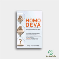 Image of Homo Deva : tahap Lanjut Evolusi Umat Manusia untuk Memenangkan Masa Depan / Mary Belknap, Ph.D