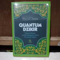 Image of Quantum Dzikir: Ucapan Ringan yang Timbangannya Berat di Yaumul Mizan/ Mas'ud Chasan