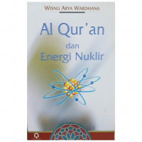 Image of Al-Qur'an dan Energi Nuklir/ Wisnu Arya Wardhana