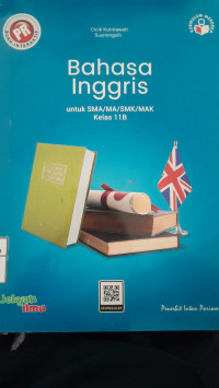 Image of Bahasa Inggris untuk SMA/MA/SMK/MAK Kelas 11B Kurikulum Merdeka: Buku Interaktif (PR)/ Cicik Kurniawati