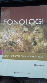 Image of Fonologi: Bahasa Indonesia, Jawa, dan Jawa Kuna/ Marsono