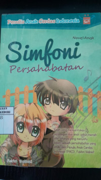 Image of Simfoni Persahabatan: Penulis Anak Cerdas Indonesia/ Fakhri Violinist