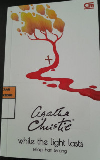 Image of Selagi Hari Terang: While The Light Lasts/ Agatha Christie