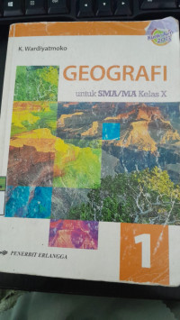 Image of Geografi  1 Untuk SMA/MA Kelas X / K. Wardiyatmoko