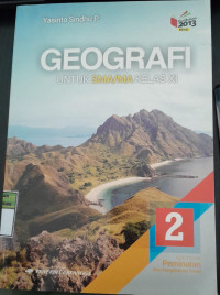 Image of Geografi 2 Untuk SMA/MA Kelas XI Kelompok Peminatan Ilmu Pengetahuan Sosial Kurikulum 2013 Revisi / Yasinto Sindhu