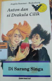 Image of Anton dan si Drakula Cilik: Di Sarang Singa/ Angela Sommer