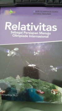 Image of Relativitas: Sebagai Persiapan Menuju Olimpiade Internasional/ Yohanes Surya