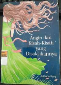 Image of Angin dan Kisah-Kisah yang Disaksikannya/ Jumeria Koro