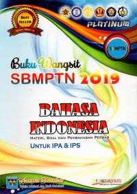 Image of Buku Wangsit SBMPTN 2018 :  Bahasa Indonesia Untuk IPS dan IPS  Materi, Soal dan Pembahasan Per Bab / M. Turi Goer