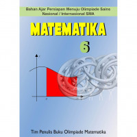 Image of Matematika 6 : Bahan Ajar Persiapan Menuju Olimpiade Sains Nasional/Internasional SMA / Wono Setya Budhi