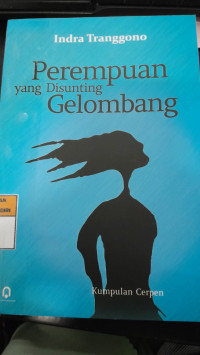 Image of Perempuan yang Disunting Gelombang/ Indra Tranggono