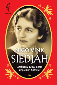 Image of Siedjah: Melintasi Tapal Batas Kepicikan Kolonial/ Nico Vink