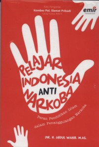 Image of Pelajar Indonesia Anti Narkoba : Peran Pendidikan Islam Dalam Penanggulangan Narkoba/ Abdul Wahib