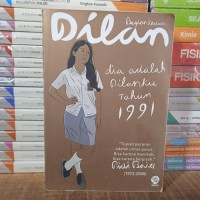 Image of Dilan : Dia Adalah Dilanku Tahun 1991 / Pidi Baiq