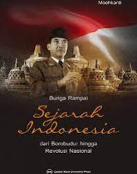 Image of Bunga Rampai : Sejarah Indonesia Dari Borobudur Hingga Revolusi Nasional / Moehkardi
