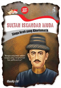 Image of Sultan Iskandar Muda: Singa Aceh Yang Kharismatik/ Sherly AS
