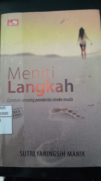 Image of Meniti Langkah: Catatan Seorang Penderita Stroke Muda/ Sutri Yaningsih Manik