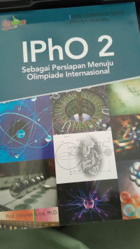 Image of Ipho 2: Sebagai Persiapan Menuju Olimpiade Internasional/ Yohanes Surya