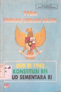 Image of Tiga Undang-Undang Dasar: UUD RI 1945 Konstitusi RIS UUD Sementara RI / Wantjik Saleh