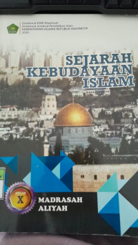 Image of Sejarah Kebudayaan Islam Kelas X Madarasah  Aliyah/ Elfa Tsuroyya