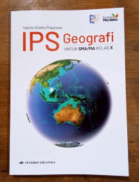 Image of IPS Geografi Untuk SMA/MA Kelas X : Kurikulum Merdeka / Yasinto Sindhu Priastomo