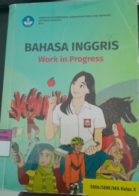 Image of Bahasa Inggris Work in Progress Kelas X/ Budi Hermawan