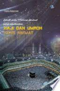 Image of Sebuah Cerita motivasi Spiritual Untuk Mendapatkan Haji dan Umroh Yang Nikmat / Trinil Susilawati