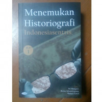 Image of Menemukan Historigrafi Indonesiasentris/ Sri Margana