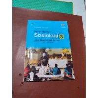 Image of Buku Siswa : Sosiologi 3 Untuk Kelas XII SMA dan MA Kelompok Peminatan Ilmu - Ilmu Soial /Dwi Mulyono