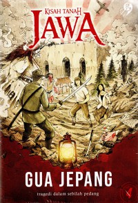 Image of Kisah Tanah Jawa: Gua Jepang/Kisah Tanah Jawa