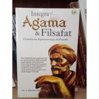 Image of Integrasi Agama & Filsafat: Pemikiran Epistemologi Al-Farabi / A Khudori Soleh