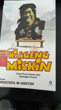 Image of Ki Ageng Miskin: Puisi-Puisi Humor dan Setengah Humor/ Mustofa W Hasyim