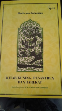 Image of Kitab Kuning, Pesantren dan Tarekat/ Martin Van Bruinessen