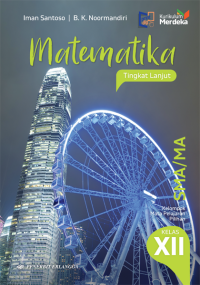 Image of Matematika Tingkat Lanjut: SMA/MA Kelas XII Kelompok Mata Pelajaran Pilihan Kurikulum Merdeka/ Iman Santoso