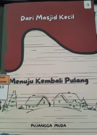 Image of Dari Masjid Kecil Menuju Kembali Pulang / Pujangga Muda