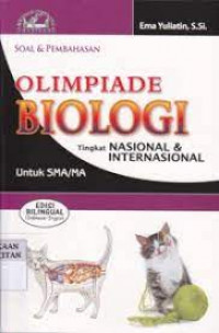 Image of Soal dan Pembahasan Olimpiade Biologi Tingkat Nasional dan Internasional Untuk SMA/MA / Ema Yuliatin