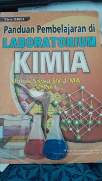 Image of Panduan Pembelajaran di Laboratorium Kimia untuk Siswa SMU/MA Kelas I