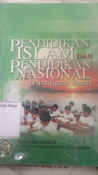 Image of Pendidikan Islam dan Pendidikan Nasional (Paradigma Baru)/Departemen Agama RI