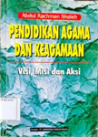 Image of Pendidikan Agama dan Keagamaan: Visi, Misi dan Aksi