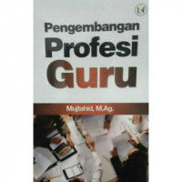 Image of Pengembengan Profesi Guru / Mujtahid