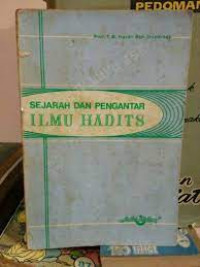 Image of Sejarah dan Pengantar Ilmu Hadits / Hasbi Ash Shiddieqy