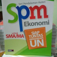 Image of SPM : Seri Pendalaman Materi Ekonomi Untuk SMA/MA Siap Tuntas Menghadapi UN / Alam S