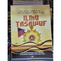 Image of Ilmu Tasawuf: Untuk Mata Kuliah Ilmu Tasawuf di Seluruh Jurusan PTAIN dan PTAIS/ M Solihin