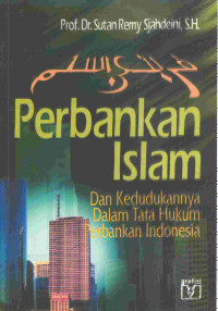 Image of Perbankan Islam : dan Kedudukannya dalam tata Hukum Perbankan Indonesia / Sutan Remy Sjahdeini