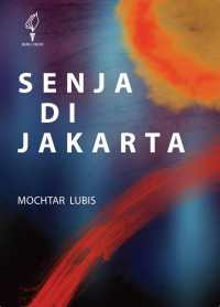 Image of Senja Di Jakarta/Mochtar Lubis
