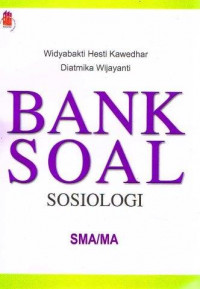 Image of Bank Soal Sosiologi SMA / MA/ Widyabakti Hesti Kawedhar